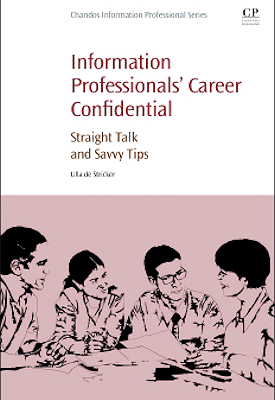 Book Review – Information Professionals’ Career Confidential: Straight Talk and Savvy Tips