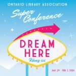 Ontario Library Association (OLA) Super Conference 2020