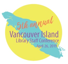 Vancouver Island Library Staff Conference 2019