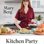 Cover of Kitchen Party: Effortless Recipes for Every Occasion