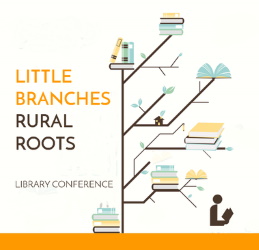 Little Branches Rural Roots Library Conference 2020 (Postponed)