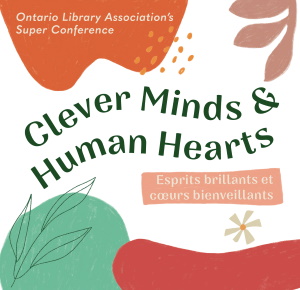 Ontario Library Association (OLA) Super Conference 2021