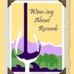 Wine-ing About Records