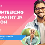 National Volunteer Week 2022 – Volunteering Is Empathy In Action