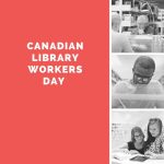 Canadian Library Workers Day 2023