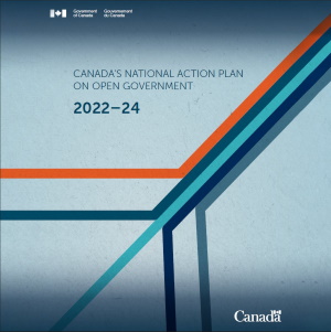 Government of Canada Releases 2022-24 National Action Plan on Open Government