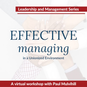 Effective Managing in a Unionized Environment