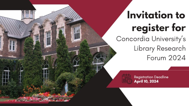 Invitation to Register for Concordia University’s Library Research Forum 2024