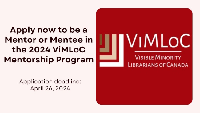 Call for Applications: 2024 Visible Minority Librarians of Canada (ViMLoC) Mentorship Program