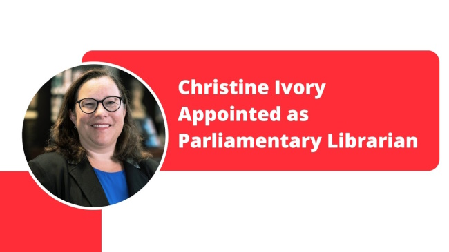 Christine Ivory Appointed as Parliamentary Librarian