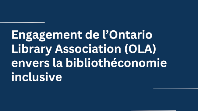 L’Ontario Library Association (OLA) publie une déclaration contre le racisme et un engagement envers la bibliothéconomie inclusive