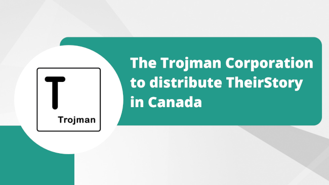News Release: The Trojman Corporation to distribute TheirStory in Canada