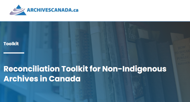 Reconciliation Toolkit for Non-Indigenous Archives in Canada now available