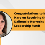 Maddie Hare receives 2022 Dalhousie-Horrocks National Leadership Fund