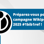 Préparez-vous pour la campagne Wikipédia 2025 #1bib1ref !