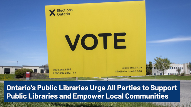 Ontario’s Public Libraries Urge All Parties to Support Public Libraries and Empower Local Communities