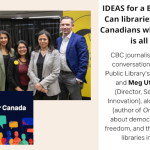 IDEAS for a Better Canada: Can libraries help remind Canadians what democracy is all about?
