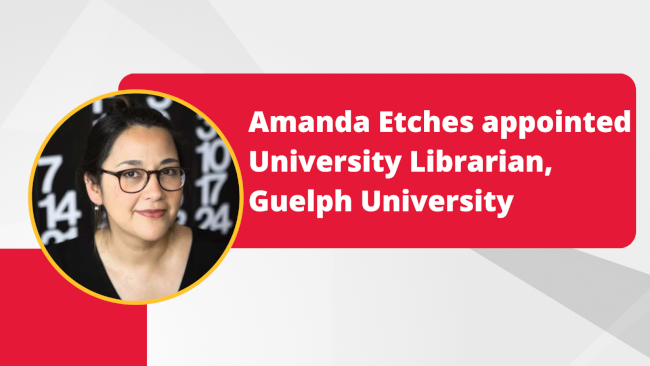 Amanda Etches appointed University Librarian, Guelph University