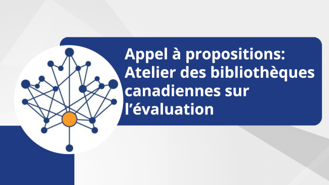 Appel à propositions: Atelier des bibliothèques canadiennes sur l’évaluation 2025
