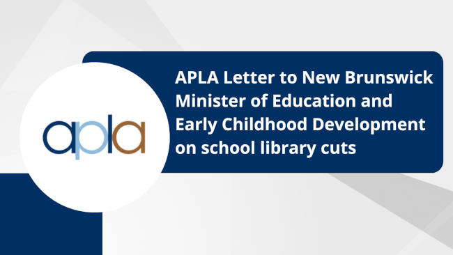 APLA Letter to New Brunswick Minister of Education and Early Childhood Development on school library cuts