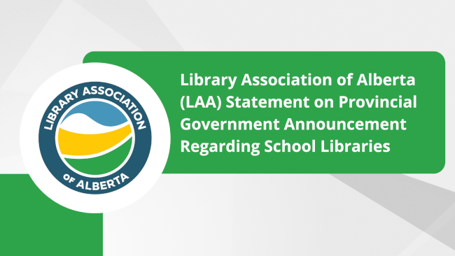 Library Association of Alberta (LAA) Statement on Provincial Government Announcement Regarding School Libraries
