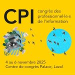 Congrès des professionnel·le·s de l’information (CPI) 2025
