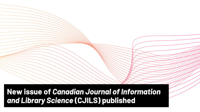 New issue of Canadian Journal of Information and Library Science (CJILS) published