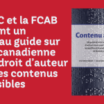 L’ABRC et la FCAB publient un nouveau guide sur la Loi canadienne sur le droit d’auteur pour les contenus accessibles