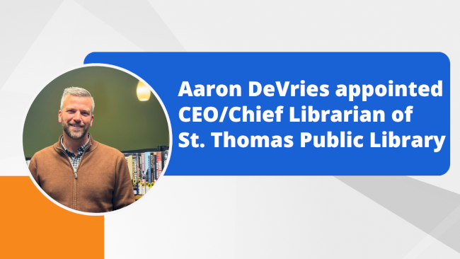 Aaron DeVries appointed CEO/Chief Librarian of St. Thomas Public Library