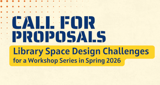 Call for Proposals: Library Space Design Challenges