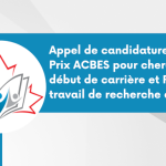 Appel de candidatures : Prix ACBES pour chercheur·e en début de carrière et Prix du travail de recherche étudiant