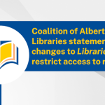 Coalition of Alberta Public Libraries statement on changes to Libraries Act to restrict access to resources