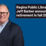 Regina Public Library CEO Jeff Barber announces retirement in fall 2026