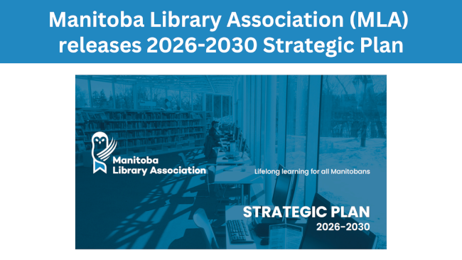 Manitoba Library Association (MLA) releases 2026-2030 Strategic Plan