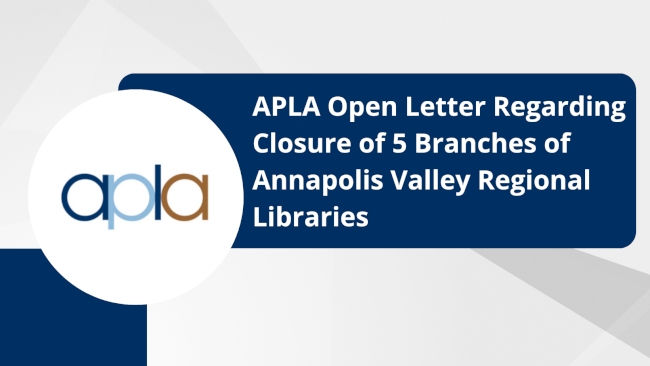 APLA Open Letter Regarding Closure of 5 Branches of Annapolis Valley Regional Libraries