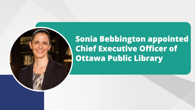 Sonia Bebbington appointed Chief Executive Officer of Ottawa Public Library
