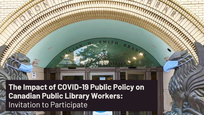 The Impact of COVID-19 Public Policy on Canadian Public Library Workers: Invitation to Participate