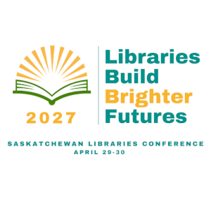 2027 Saskatchewan Libraries Conference