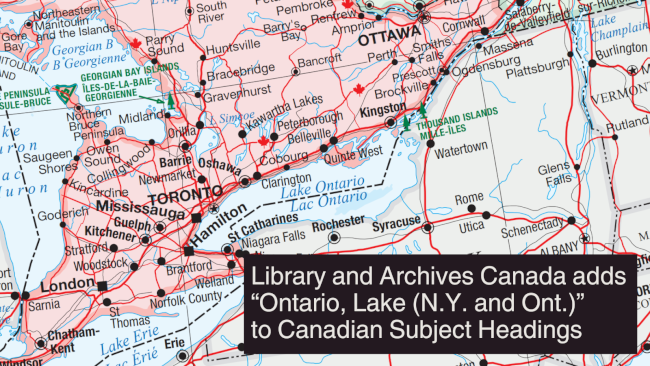 Library and Archives Canada adds “Ontario, Lake (N.Y. and Ont.)” to Canadian Subject Headings