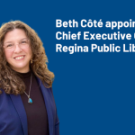Beth Côté appointed Chief Executive Officer of Regina Public Library