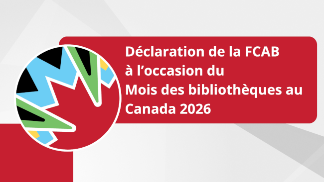 Déclaration de la FCAB à l’occasion du Mois des bibliothèques au Canada 2026