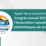 Appel de propositions : Congrès annuel 2027 de l’Association canadienne des bibliothèques de droit (ACBD)
