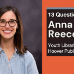 13 Questions with: Anna Beth Reece