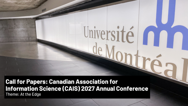 Call for Papers: Canadian Association for Information Science (CAIS) 2027 Annual Conference